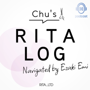 【PODCAST】ChuさんのRITA LOG Navigated by 江崎江美のArtWork